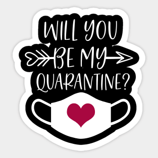 Be my quarantine Sticker